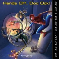 Spider-Man 2: Hands Off, Doc Ock! (Spider-Man) 0060571381 Book Cover