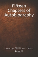 Fifteen Chapters of Autobiography 1978339607 Book Cover