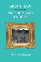 Brian Haw Case Stated Freedom and Genocide B09MGFSBPD Book Cover