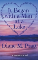 It Began with a Man at a Lake B0BDJ9G5RV Book Cover