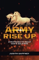 Army Rise Up: Strategies to Equip God’s Soldiers 1664246096 Book Cover