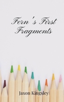 Fern's First Fragments 1805671065 Book Cover