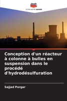Conception d'un réacteur à colonne à bulles en suspension dans le procédé d'hydrodésulfuration (French Edition) 6209819044 Book Cover