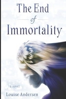 The End of Immortality 1980921792 Book Cover