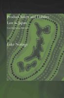 Product Safety and Liability Law in Japan: From Minamata to Mad Cows 0415653967 Book Cover