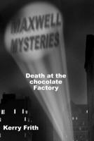 Death at the Chocolate Factory 1530783828 Book Cover