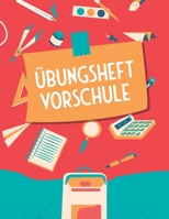 Übungsheft Vorschule: Vorschulblock für Jungen und Mädchen ab 4 Jahren - Buchstaben und Zahlen Lernheft für den Kindergarten und Grundschule B08BWFKZZS Book Cover