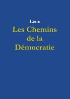 Les Chemins de la Démocratie 0244384665 Book Cover