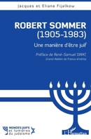 Robert Sommer (1905-1983): Une manière d'être juif (Mondes Juifs Et Lumières Du Judaïsme) 2343253811 Book Cover