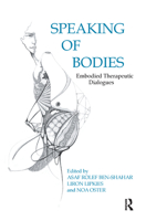 Speaking of Bodies: Embodied Therapeutic Dialogues 0367327074 Book Cover