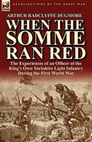 When The Somme Ran Red 0857065068 Book Cover