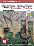 Essential Jazz Lines : C Inst. Edt. Style of Charlie Parker 0786660767 Book Cover