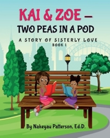 Kai & Zoe - Two Peas in a Pod: A Story of Sisterly Love Book 1 B0B6XX6DFD Book Cover
