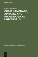 Child Language Aphasia & Phonological Universals 9027921032 Book Cover