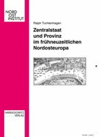 Zentralstaat Und Provinz Im Fruhneuzeitlichen Nordosteuropa 3447055227 Book Cover