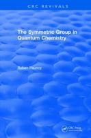 The Symmetric Group in Quantum Chemistry 1315898128 Book Cover