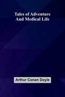 Tales of Adventure and Medical Life 9374592576 Book Cover