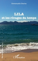 Lila et les rivages du temps: et les rivages du temps (Rue Des Écoles) (French Edition) 2343205582 Book Cover