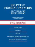Selected Federal Taxation Statutes and Regulations, 2017 with Motro Tax Map (Selected Statutes) 1634604342 Book Cover
