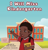 I Will Miss Kindergarten 1999115589 Book Cover