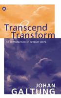 Transcend and Transform: An Introduction to Conflict Work 0745322549 Book Cover