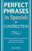 Perfect Phrases in Spanish for Construction 0071494758 Book Cover