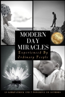 Modern Day Miracles Experienced By Ordinary People B0BQ99BWCQ Book Cover