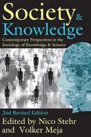 Society and Knowledge: Contemporary Perspectives in the Sociology of Knowledge and Science 1412804744 Book Cover