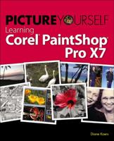 Picture Yourself Learning Corel Paintshop Pro X7 1305506065 Book Cover