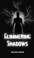 Glimmering Shadows 9916395721 Book Cover