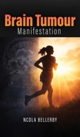 Brain Tumour Manifestation 1808401247 Book Cover