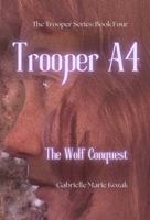 Trooper A4: The Wolf Conquest (The Trooper Series) 1970936061 Book Cover