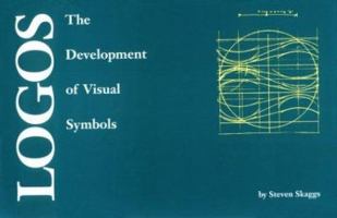 Logos: The Development of Visual Symbols 1560521899 Book Cover