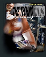 THE TECHNO WITCH: Graphic Novel 1522005269 Book Cover