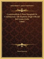 Controrepliche E Note Marginali In Confutazione Alle Repliche Degli Ufficiali Del Genio Civile (1864) 1248584937 Book Cover