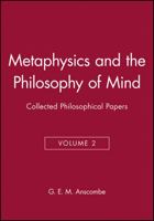 Metaphysics and the Philosophy of the Mind 0631133097 Book Cover
