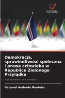 Demokracja, sprawiedliwosc spoleczna i prawa czlowieka w Republice Zielonego Przyladka: W poszukiwaniu porozumienia (Polish Edition) 6208649013 Book Cover