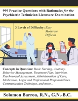 999 Practice Questions with Rationales for the Psychiatric Technician Licensure B09K1RFYLK Book Cover