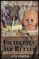 Cigarettes and Butter 0692130462 Book Cover