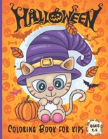 Halloween Coloring Book for kids Ages 2-5: A Collection of Fun and Easy Halloween Coloring Pages for Kids Toddlers and Preschoolers - Original Gift fo B08L7V52PC Book Cover