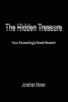 The Hidden Treasure: Your Exceedingly Great Reward 1441528768 Book Cover