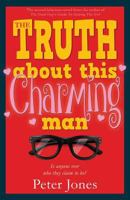 The Truth About This Charming Man: Romance with a Heist in the Tail! 1542588278 Book Cover