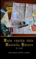 Guia ràpida dels Castells Càtars (o no) 1326622927 Book Cover