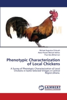 Phenotypic Characterization of Local Chickens 3659348813 Book Cover