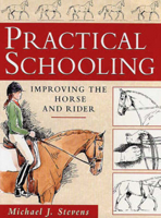 Practical Schooling: Improving the Horse and Rider 1872082769 Book Cover