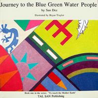 Journey to the Blue Green Water People (To touch the Mother Earth) 1884298001 Book Cover