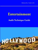 Entertainment: Audit Technique Guide 0359519873 Book Cover