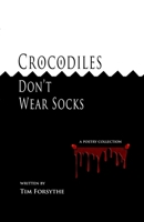 Crocodiles Don't Wear Socks 1716005582 Book Cover