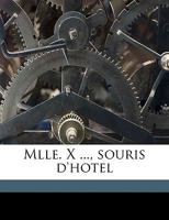 Mlle. X ..., souris d'hotel 1175272329 Book Cover