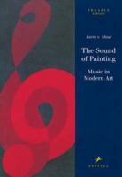 The Sound of Painting: Music in Modern Art (Pegasus Library) 3791320823 Book Cover